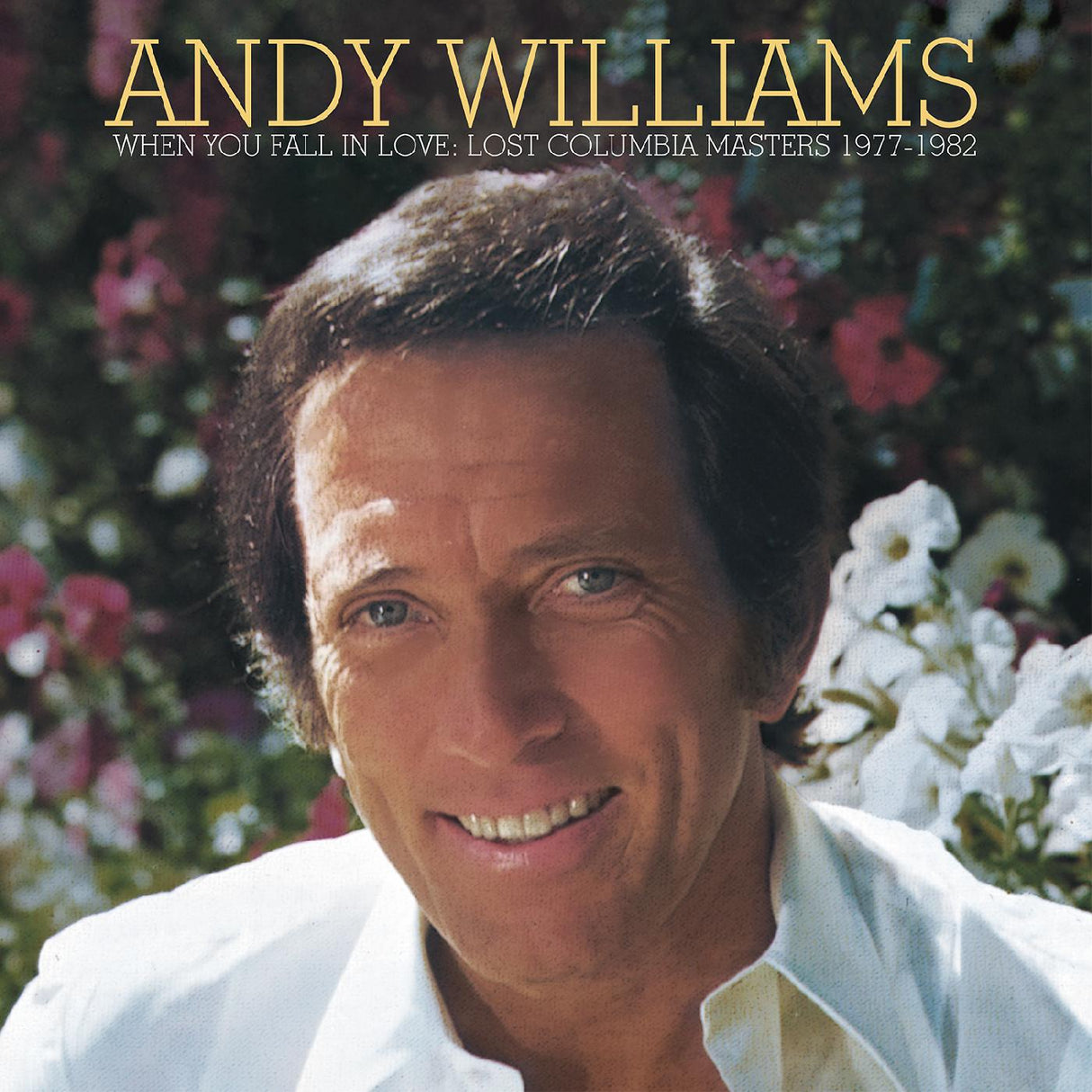 Andy Williams - When You Fall in Love‚ÄîLost Columbia Masters 1977-1982 [CD]