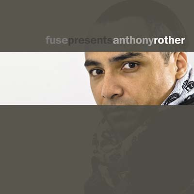 ANTHONY ROTHER - Fuse Presents Anthony Rother [CD]