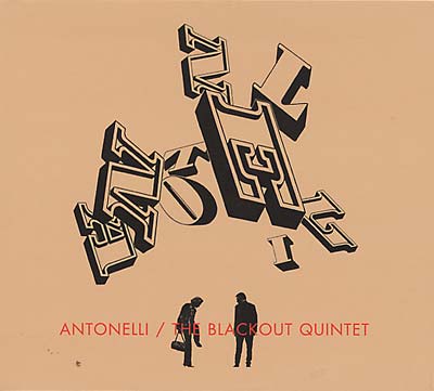 ANTONELLI ELECTR. - The Blackout Quintet [CD]