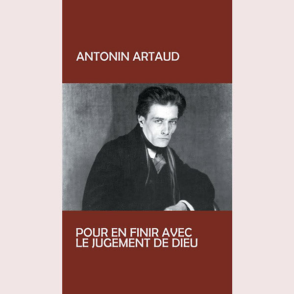 ANTONIN ARTAUD - Pur En Finir Avec Le Jugement De Dieu [Vinyl]