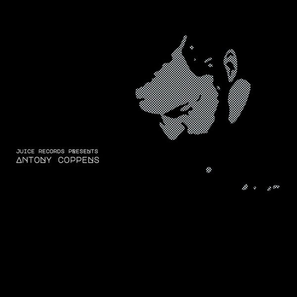 ANTONY COPPENS - Juice Records Presents Antony Coppens [Vinyl]