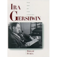 Ira Gershwin: The Art of the Lyricist