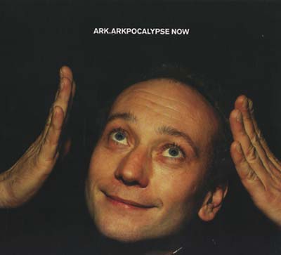 ARK - Arkpocalypse Now [CD]