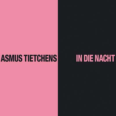 ASMUS TIETCHENS - In die Nacht [CD]