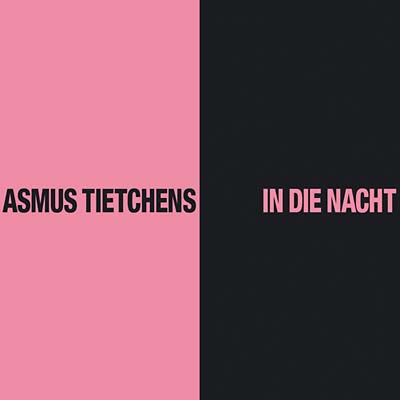 ASMUS TIETCHENS - In die Nacht [CD]