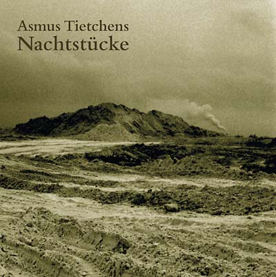 ASMUS TIETCHENS - Nachtstucke [CD]