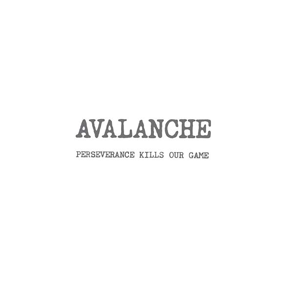 AVALANCHE - Perseverance Kills Our Game [CD]