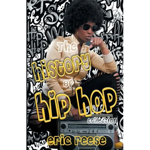 The History of Hip Hop Collection