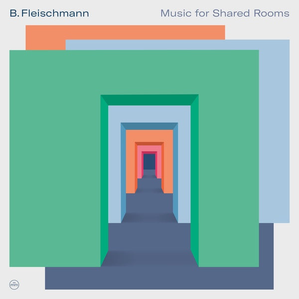 B. FLEISCHMANN - Music for Shared Rooms [Vinyl]