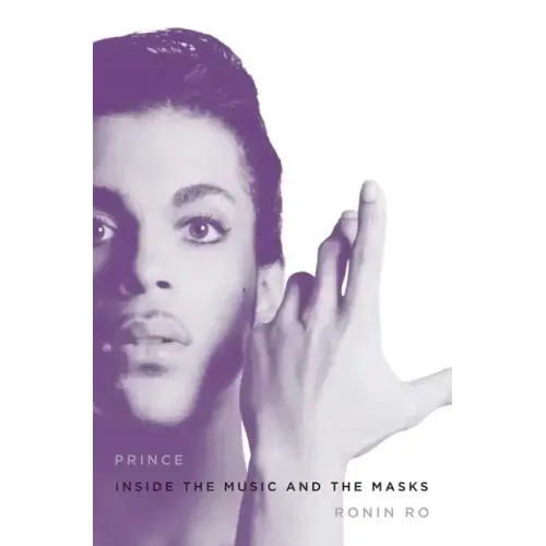 Prince: Inside the Music and the Masks