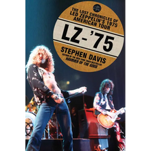 Lz-'75: The Lost Chronicles of Led Zeppelin's 1975 American Tour