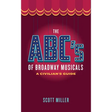 The ABC's of Broadway Musicals: A Civilian's Guide
