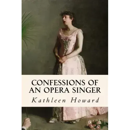 Confessions of an Opera Singer