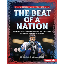 The Beat of a Nation: How Hip-Hop Shaped American Culture and Inspired the World