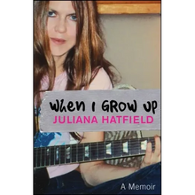 When I Grow Up: A Memoir