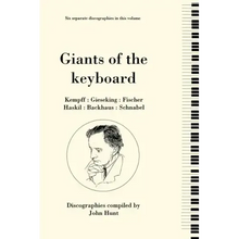 Giants of the Keyboard. 6 Discographies. Wilhelm Kempff, Walter Gieseking, Edwin Fischer, Clara Haskil, Wilhelm Backhaus, Artur Schnabel. [1994]
