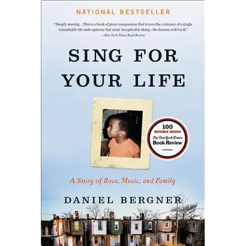 Sing for Your Life: A Story of Race, Music, and Family