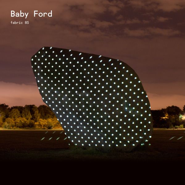 Baby Ford - Fabric 85 : [CD]