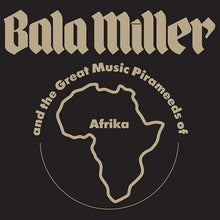 BALA MILLER AND THE GREAT MUSIC PIRAMEEDS OF AFRIC - Pyramids [Vinyl]