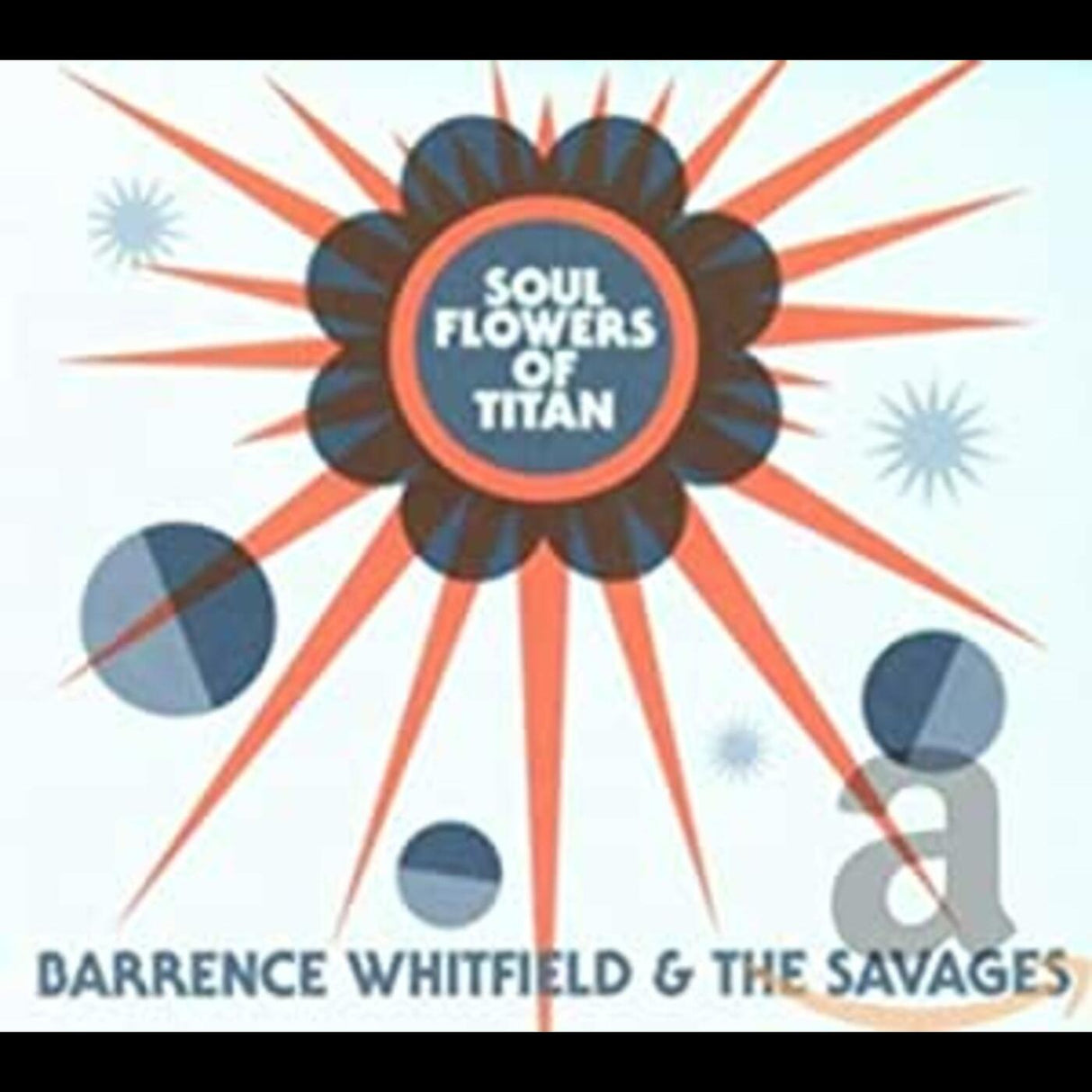 Barrence & Savages Whitfield - Soul Flowers Of Titan [CD]