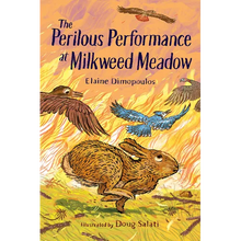 The Perilous Performance at Milkweed Meadow