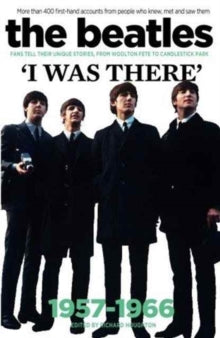 The Beatles I Was There 1957-1966 []