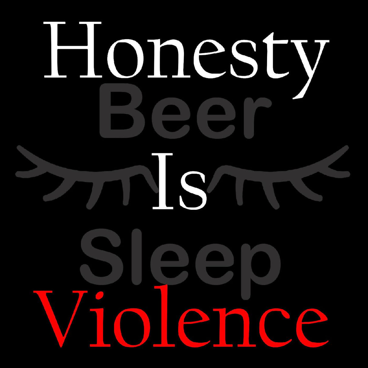 Beer Sleep - Honesty is Violence [CD]