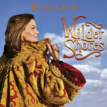 Belinda Carlisle - Wilder Shores (Limited Edition, Blue Vinyl) [Import] [Vinyl]