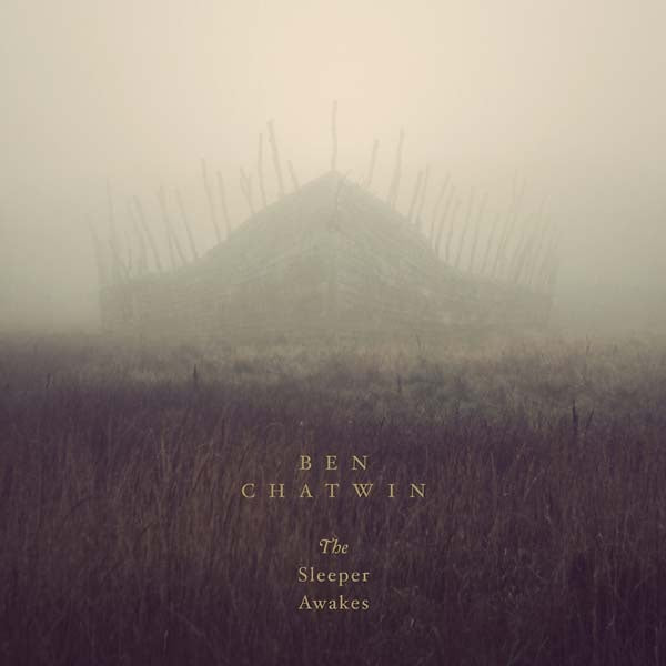 Ben Chatwin - The Sleeper Awakes [Vinyl]