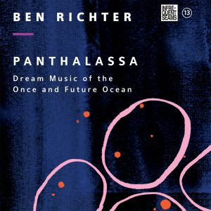 Ben Richter - Panthalassa: Dream Music of the Once and Future Ocean [CD]