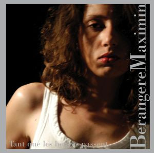 Bérengere Maximin - Tant Que Les Heures Passent [CD]
