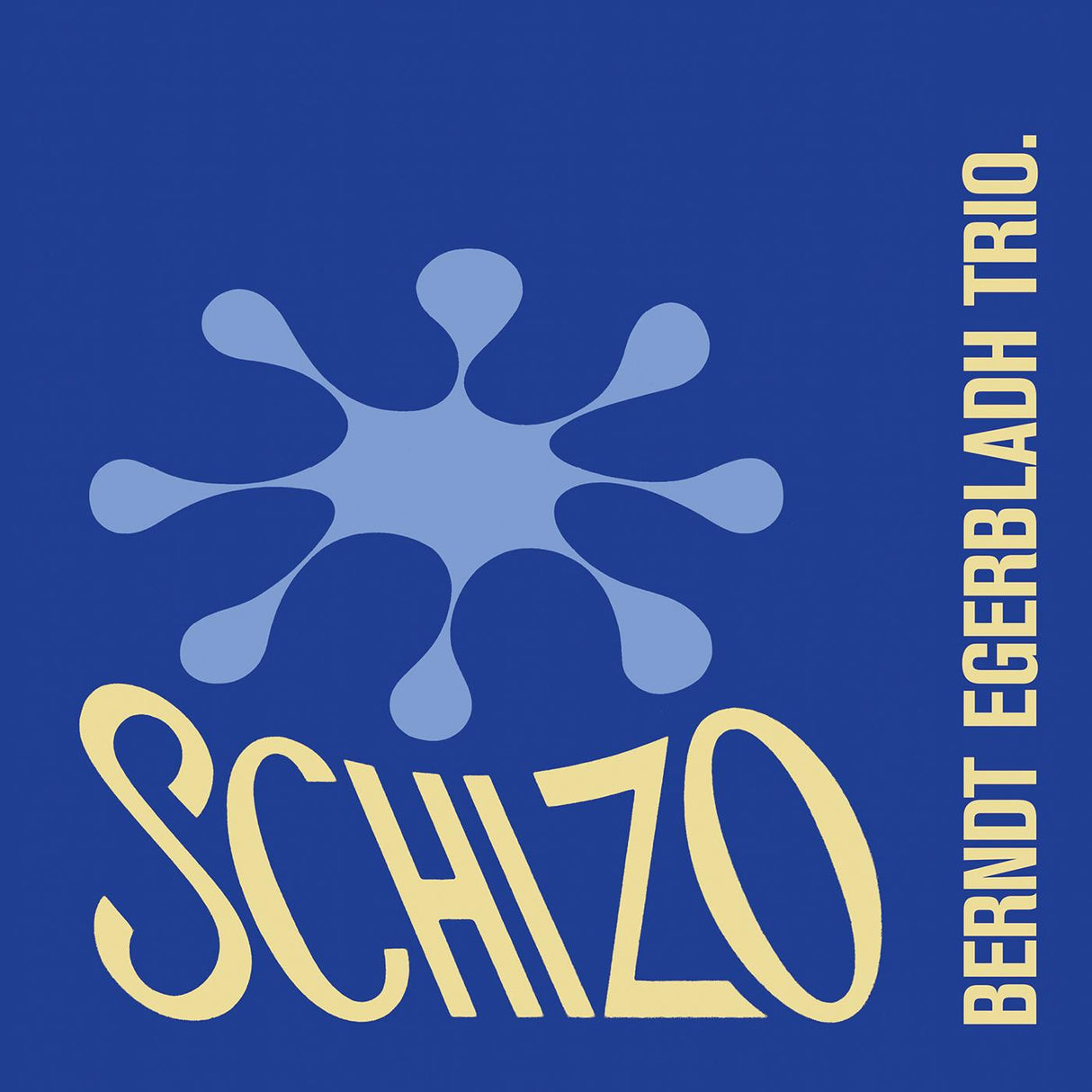 Trío Berndt Egerbladh - Schizo [CD]