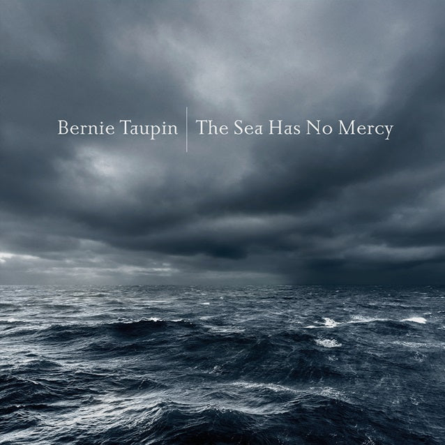 Bernie Taupin - The Sea Has No Mercy [180G LP] [Vinyl]