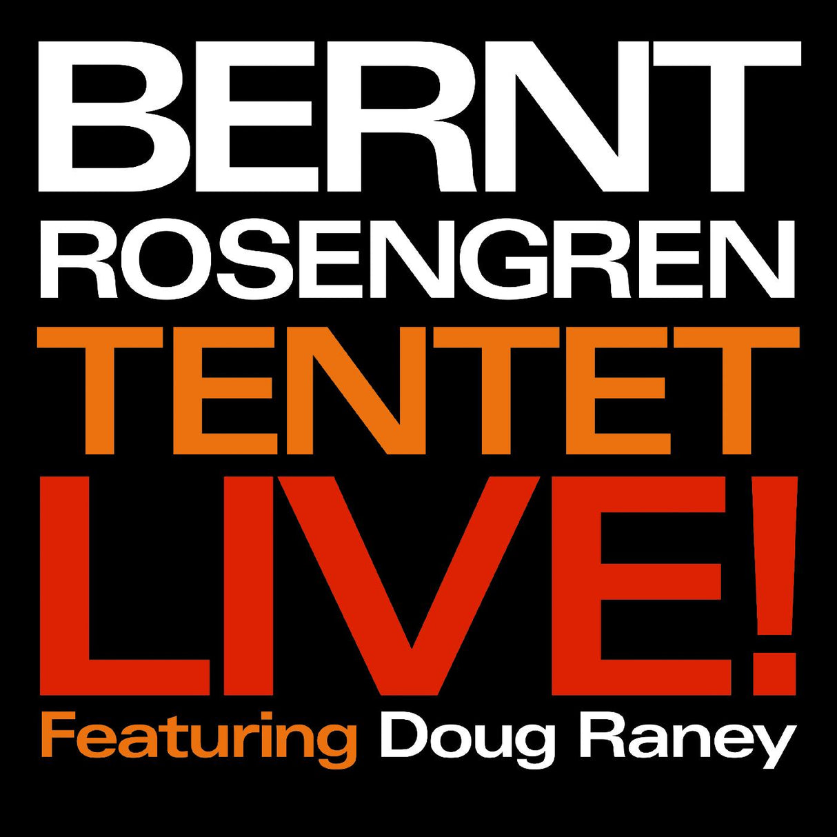 Bernt Tentet Rosengren - ¡En vivo! [CD]