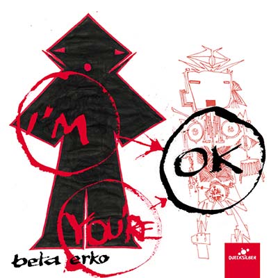 BETA ERKO - I'm OK, You're OK [CD]