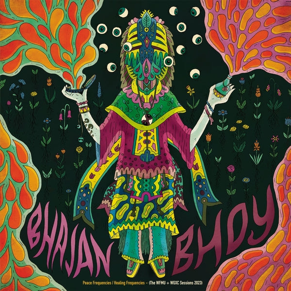 BHAJAN BHOY - Peace Frequencies/Healing Frequencies (The WFMU + WGXC Sessions 2023) [Vinyl]