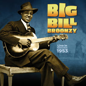 Big Bill Broonzy - Live In Amsterdam, 1953 (RSD11.25.22) [Vinyl]