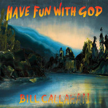 Bill Callahan - Have Fun With God [CD]