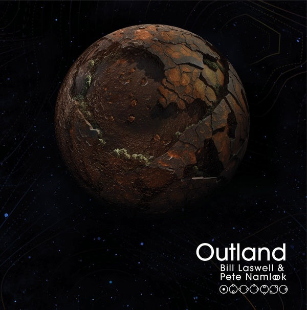 BILL LASWELL & PETE NAMLOOK - Outland [CD]