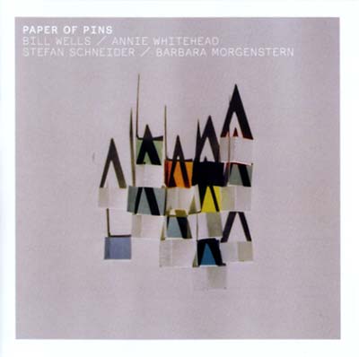 BILL WELLS/ANNIE WHITEHEAD/STEFAN SCHNEIDER/BARBAR - Paper Of Pins [CD]