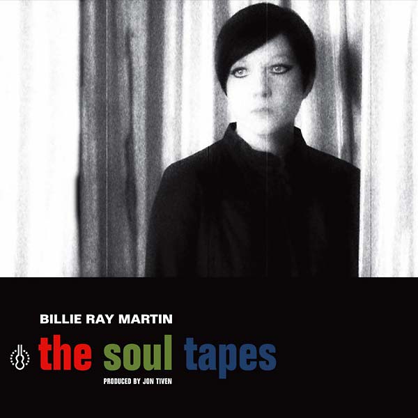 BILLIE RAY MARTIN - The Soul Tapes [CD]