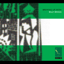 Brewing Up With Billy Bragg [CD]