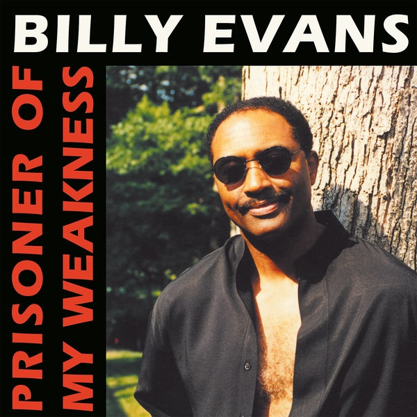 BILLY EVANS - Prisoner Of My Weakness [Vinyl]