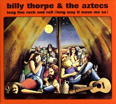 BILLY THORPE AND THE AZTECS - Long Live Rock And Roll [CD]