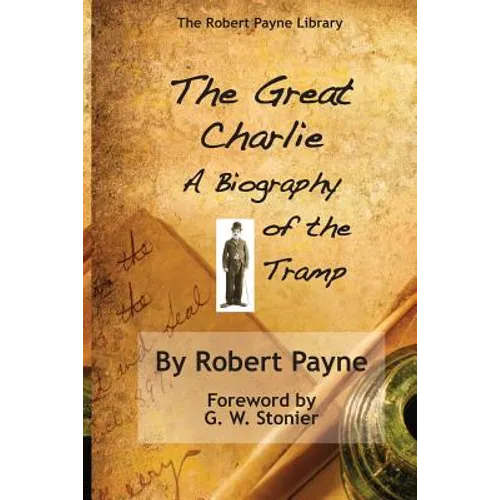 The Great Charlie, the Biography of the Tramp