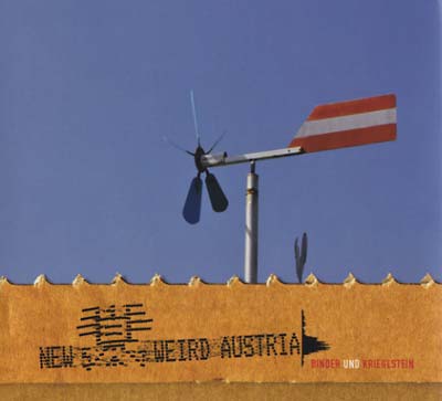 BINDER & KRIEGLSTEIN - New Weird Austria [CD]