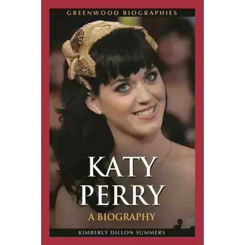 Katy Perry: A Biography