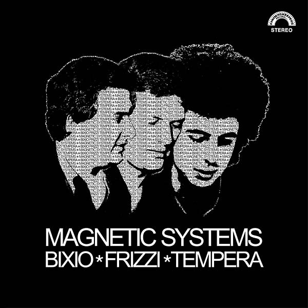 BIXIO/FRIZZI/TEMPERA - Magnetic Systems [CD]