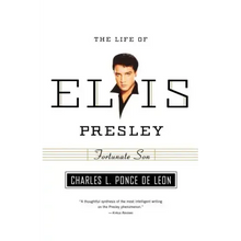Fortunate Son: The Life of Elvis Presley