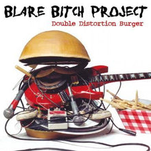 Blare Bitch Project - Double Distortion Burger [CD]